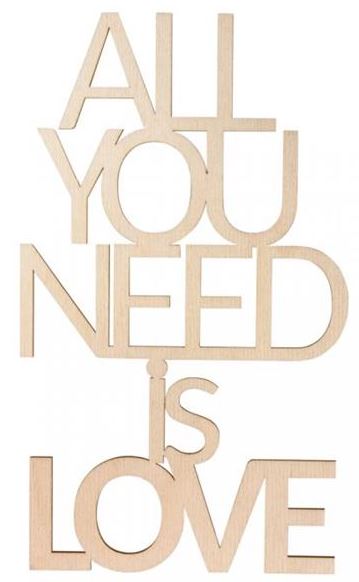 PUINEN TEKSTI ALL YOU NEED 12,4X21,8CM